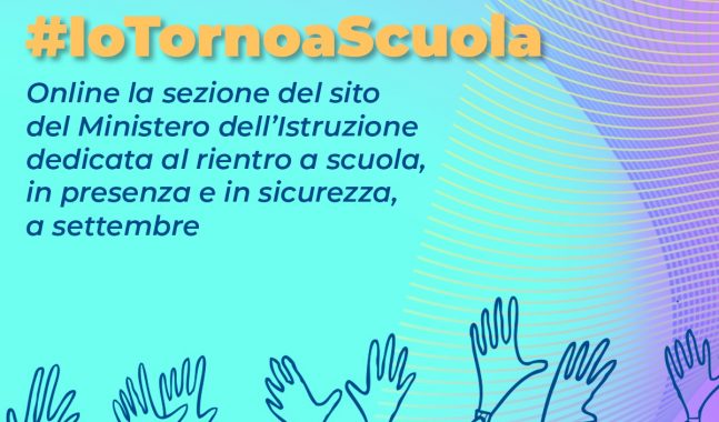 #IoTornoaScuola, online la sezione del sito del Ministero dedicata al rientro in aula a settembre